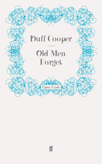 Book Cover for Old Men Forget by Duff Cooper