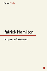 Book Cover for Twopence Coloured by Patrick Hamilton