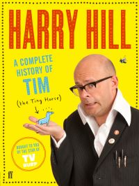 Book Cover for A Complete History of Tim (The Tiny Horse) by Harry Hill