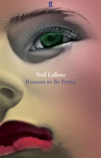 Book Cover for Reasons to Be Pretty by Neil LaBute