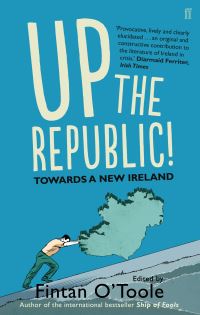 Book Cover for Up the Republic! by Fintan OToole
