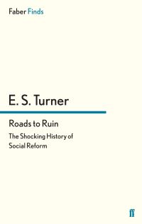 Book Cover for Roads to Ruin by Turner, E. S.