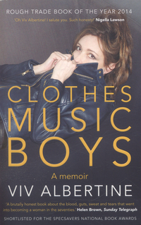 Book Cover for Clothes, Clothes, Clothes, Music, Music, Music, Boys, Boys, Boys by Viv Albertine