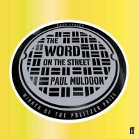 Book Cover for The Word on the Street by Paul Muldoon