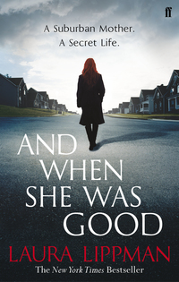 Book Cover for And When She Was Good by Laura Lippman
