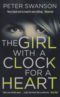 Book Cover for The Girl With a Clock for a Heart by Peter Swanson