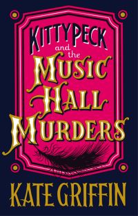 Book Cover for Kitty Peck and the Music Hall Murders by Kate Griffin