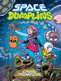 Book Cover for Space Dumplins by Craig Thompson