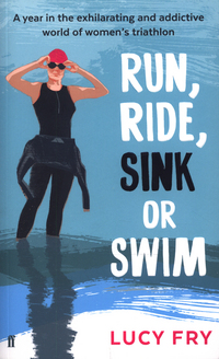Book Cover for Run, Ride, Sink or Swim by Lucy Fry