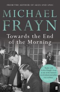 Book Cover for Towards the End of the Morning by Michael Frayn