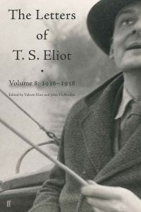 Book Cover for The Letters of T.S. Eliot. Volume 8 1936-1938 by T S Eliot