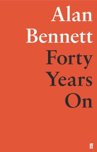 Book Cover for Forty Years On by Alan Bennett