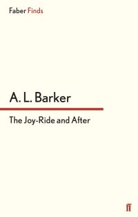 Book Cover for The Joy-Ride and After by A L Barker, A L Barker
