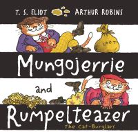 Book Cover for Mungojerrie and Rumpelteazer by T S Eliot