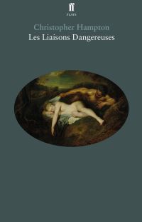 Book Cover for Les Liaisons Dangereuses by Christopher Hampton, Choderlos de Laclos