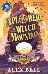 Book Cover for Explorers on Witch Mountain by Alex Bell