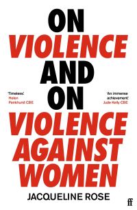 Book Cover for On Violence and on Violence Against Women by Jacqueline Rose