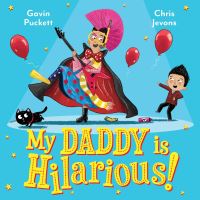 Book Cover for My Daddy Is Hilarious! by Gavin Puckett