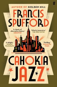 Book Cover for Cahokia Jazz by Francis Spufford