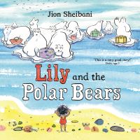 Book Cover for Lily and the Polar Bears by Jion Sheibani