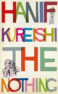 Book Cover for The Nothing by Hanif Kureishi