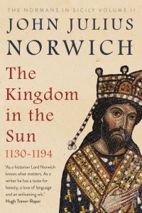 Book Cover for The Kingdom in the Sun 1130-1194 by John Julius Norwich