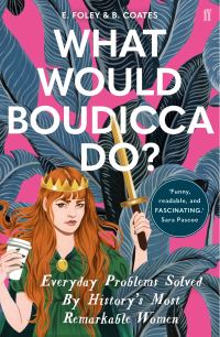 Book Cover for What Would Boudicca Do? by E Foley, B Coates