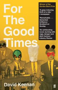 Book Cover for For the Good Times by David Keenan