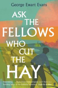 Book Cover for Ask the Fellows Who Cut the Hay by George Ewart Evans
