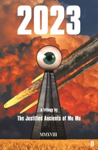 Book Cover for 2023 by Justified Ancients of Mu Mu, Jimmy Cauty, Bill Drummond, Justified Ancients of Mu Mu