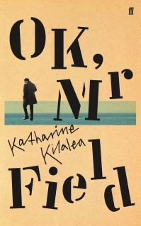 Book Cover for OK, Mr Field by Katharine Kilalea