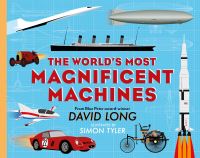 Book Cover for The World's Most Magnificent Machines by David Long