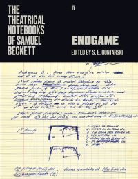 Book Cover for The Theatrical Notebooks of Samuel Beckett. Volume II Endgame, With a Revised Text by Samuel Beckett, Samuel Beckett