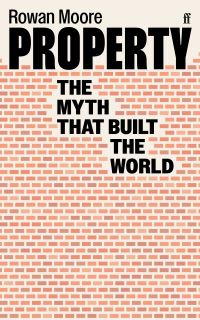 Book Cover for Property by Rowan Moore