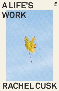 Book Cover for A Life's Work by Rachel Cusk