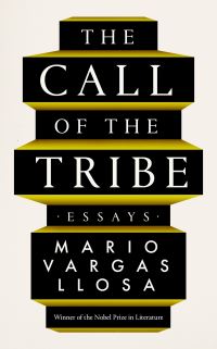 Book Cover for The Call of the Tribe by Mario Vargas Llosa