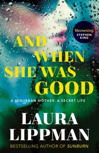 Book Cover for And When She Was Good by Laura Lippman