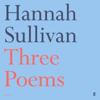 Book Cover for Three Poems by Hannah Sullivan