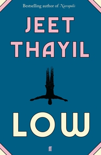 Book Cover for Low by Jeet Thayil