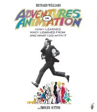 Book Cover for Adventures in Animation by Richard Williams, Imogen Sutton
