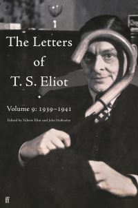 Book Cover for The Letters of T.S. Eliot. Volume 9 1939-1941 by T S Eliot