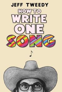 Book Cover for How to Write One Song by Jeff Tweedy