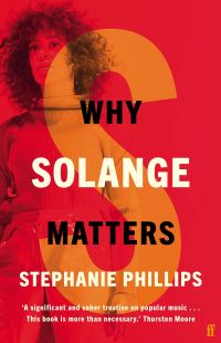 Book Cover for Why Solange Matters by Stephanie Phillips