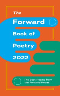 Book Cover for The Forward Book of Poetry 2022 by Various Poets