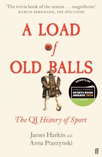 Book Cover for A Load of Old Balls by James Harkin, Anna Ptaszynski