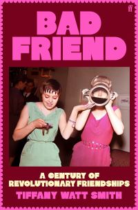 Book Cover for Bad Friend by Tiffany Watt Smith