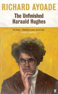 Book Cover for The Unfinished Harauld Hughes by Richard Ayoade