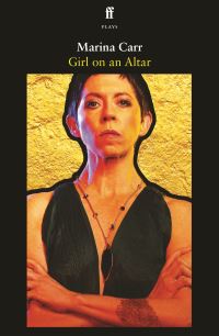 Book Cover for Girl on an Altar by Marina Carr