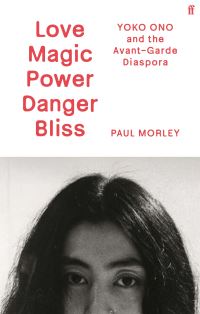 Book Cover for Love Magic Power Danger Bliss by Paul Morley