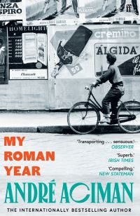 Book Cover for My Roman Year by André Aciman